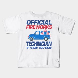 Official Fireworks Technician If I Run You Run Kids T-Shirt